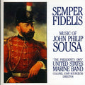 Us Marine Band - Semper Fidelis: The Music Of John Philip Sousa - Music CD