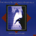 Us Army Blues Jazz Ensemble - With Gratitude - Music CD