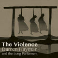 Hayman,darren / Long Parliament - Violence - Vinyl Record