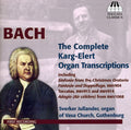 Bach,j.s. / Jullander - Karg-elert Complete Organ Transcriptions - Music CD