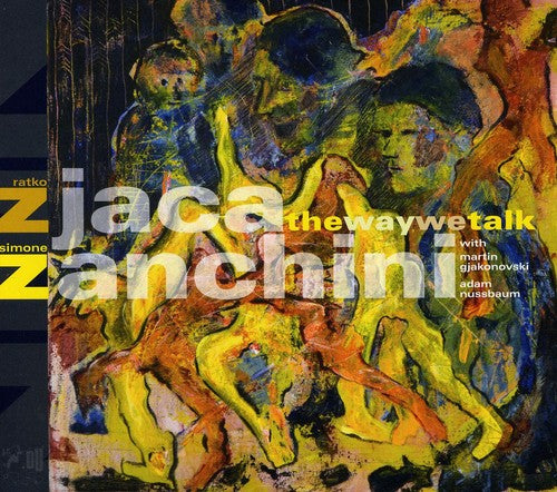 Zjaca,ratko / Zanchini,simone - Way We Talk - Music CD