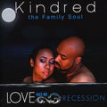 Kindred The Family Soul - Love Has No Recession - Music CD