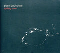 Bob's Your Uncle - Spilling Over - Music CD