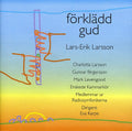 Enskede Kammarkor - Forkladd Gud - Music CD