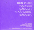 Hammerth / Holgersson / Persson - Den Vilde Pojkens Sanger / 4 Kafrlekssanger - Music CD