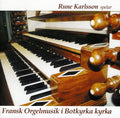 Karlsson,rune - Fransk Orgelmusik I Botkyrka Kyrka - Music CD