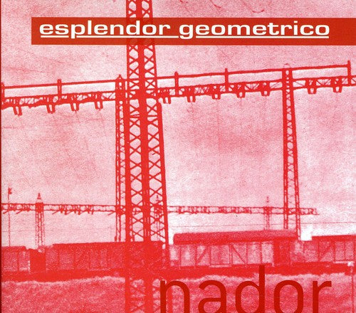 Esplendor Geometrico - Nador - Music CD