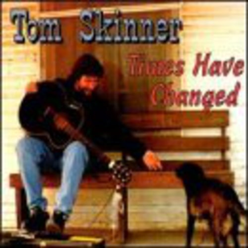 Skinner,tom - Times Have Changed - Music CD