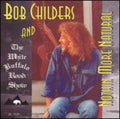 Childers,bob - Nothin More Natural - Music CD