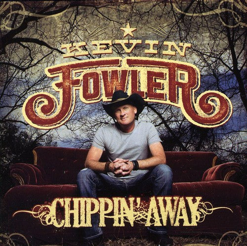 Fowler,kevin - Chippin Away - Music CD