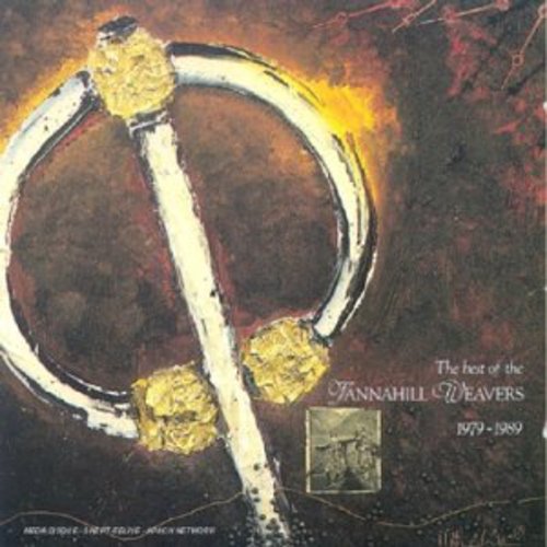 Tannahill Weavers - Best Of Tannahill Weavers 79-89 - Music CD