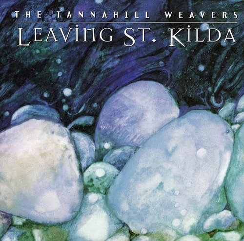Tannahill Weavers - Leaving St Kilda - Music CD