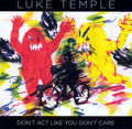 Temple,luke - Don't Act Like You Don't Care - Vinyl Record