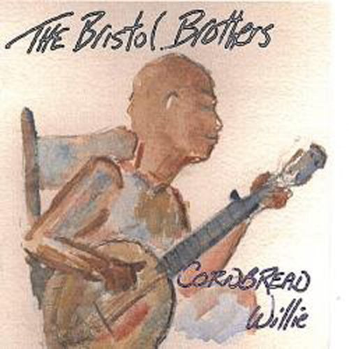 Bristol Brothers - Cornbread Willie - Music CD