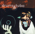 Drums & Tuba - Vinyl Killer - Music CD