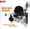 Gaber,giorgio - Anche Per Oggi Non Si Vola - Music CD