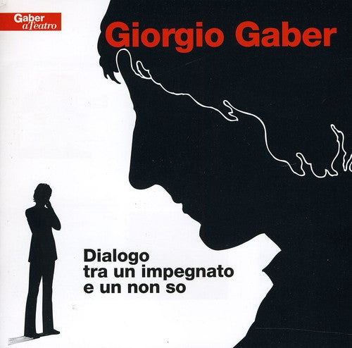 Gaber,giorgio - Dialogo Tra Un Impegnato E Un Non So - Music CD