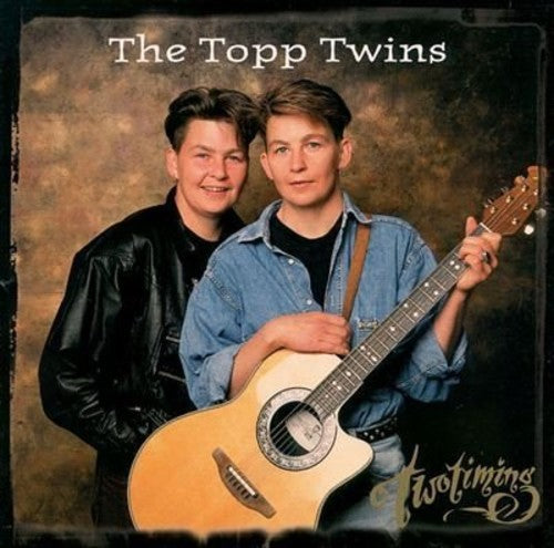 Topp Twins - Two Timing - Music CD