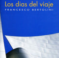 Bertolini,francesco - Los Dias Del Viaje - Music CD