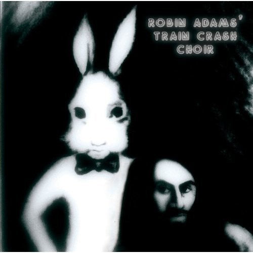 Adams,robin - Train Crash Choir - Music CD