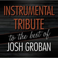 Josh Groban - Instrumental Tribute To The Best Of Josh Groban - Music CD