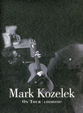 Kozelek,mark - Mark Kozelek On Tour - DVD