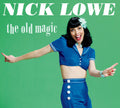 Lowe,nick - Old Magic - Music CD