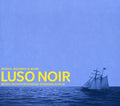 Bonga / Wazimbo / Mingas / Alhino,tete - Luso Noir - Music CD