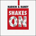Harkin & Raney - Shakes On - Vinyl Record