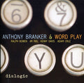 Branker,anthony & Word Play - Dialogic - Music CD