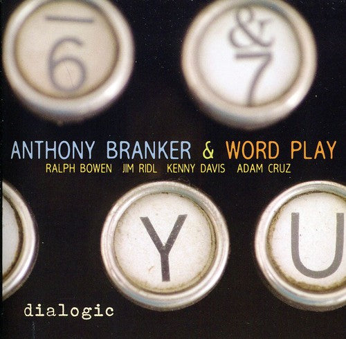 Branker,anthony & Word Play - Dialogic - Music CD