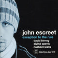 Escreet,john - Exception To The Rule - Music CD