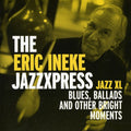 Ineke, Eric / Jazzxpress - Jazz Xl: Blues Ballads & Other Bright Moments - Music CD