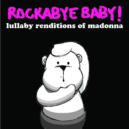 Rockabye Baby! - Lullaby Renditions Of Madonna - Music CD