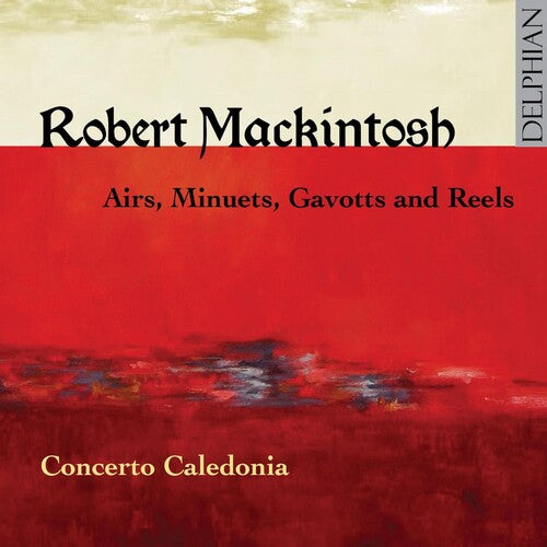 Mackintosh / Cto Caledonia - Airs Minuets Gavotts & Reels - Music CD