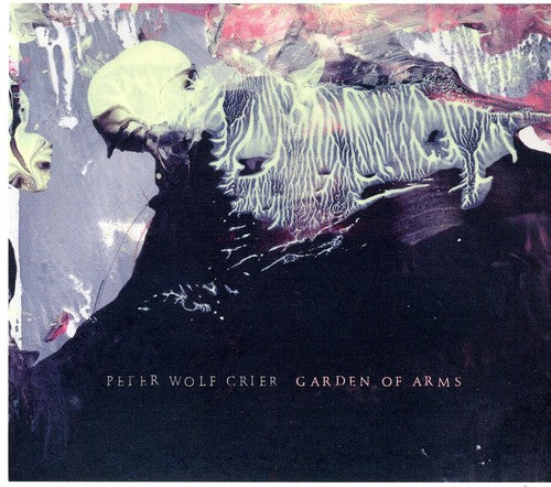 Peter Wolf Crier - Garden Of Arms - Music CD
