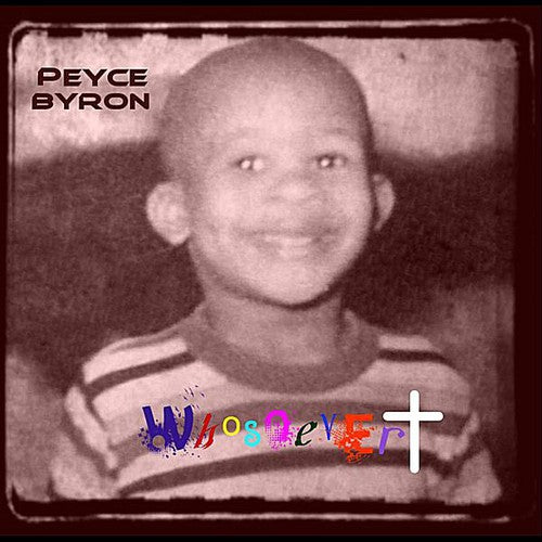 Byron,peyce - Whosoever - Music CD