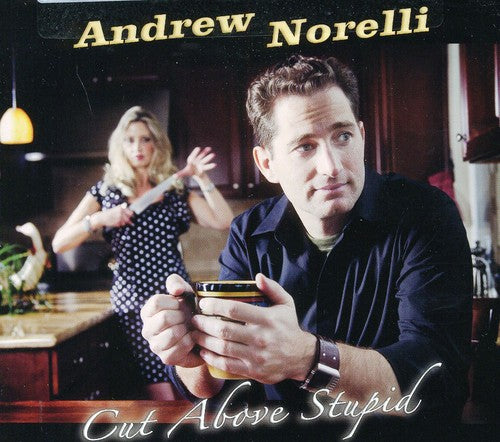 Norelli,andrew - Cut Above Stupid - Music CD