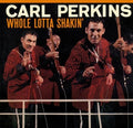 Perkins,carl - Whole Lotta Shakin' - Vinyl Record