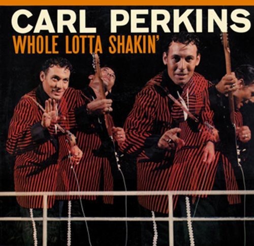 Perkins,carl - Whole Lotta Shakin' - Vinyl Record
