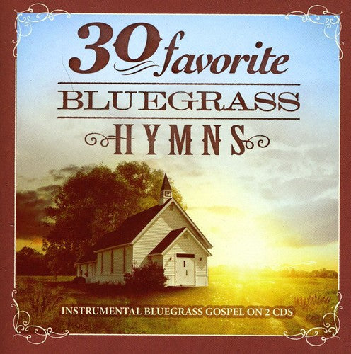30 Favorites Bluegrass Hymns / Various - 30 Favorites Bluegrass Hymns / Various - Music CD