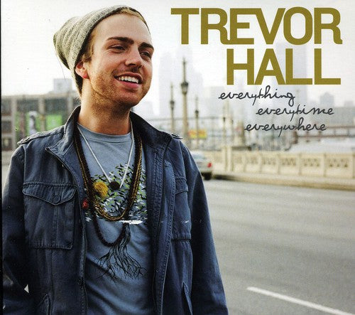 Hall,trevor - Everything Everytime Everywhere - Music CD