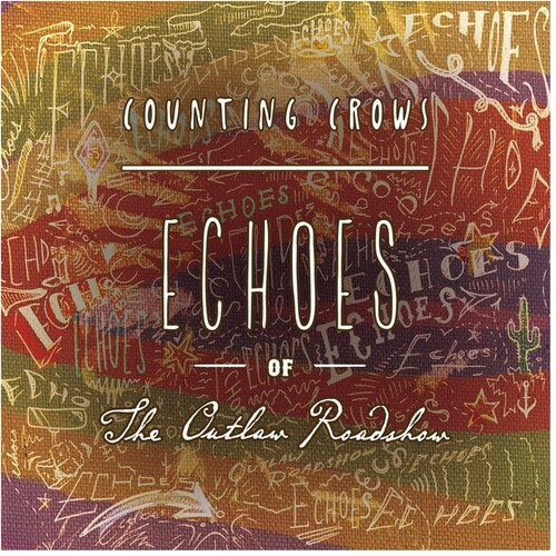 Counting Crows - Echoes Of The Outlaw Roadshow - Music CD