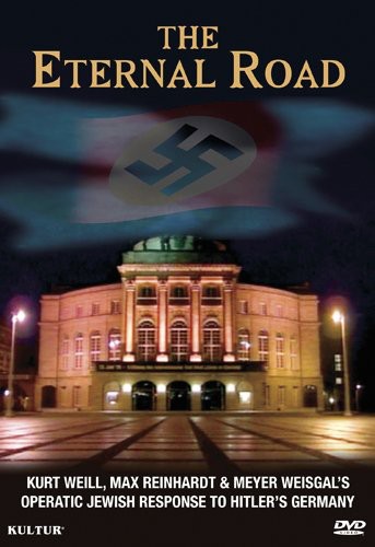 Eternal Road: Kurt Weill & Jewish Response To - Eternal Road: Kurt Weill & Jewish Response To - DVD