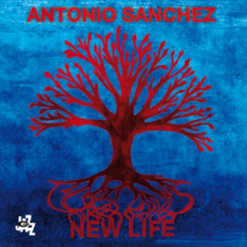 Sanchez,antonio - New Life - Music CD