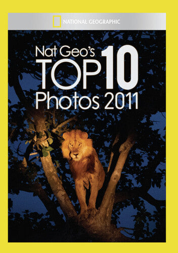 Nat Geo's Top 10 Photos Of 2011 - Nat Geo's Top 10 Photos Of 2011 - DVD