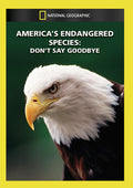 America's Endangered Species: Don't Say Goodbye - America's Endangered Species: Don't Say Goodbye - DVD