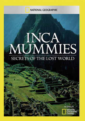 Inca Mummies: Secrets Of The Lost World - Inca Mummies: Secrets Of The Lost World - DVD