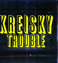 Kreisky - Trouble - Vinyl Record