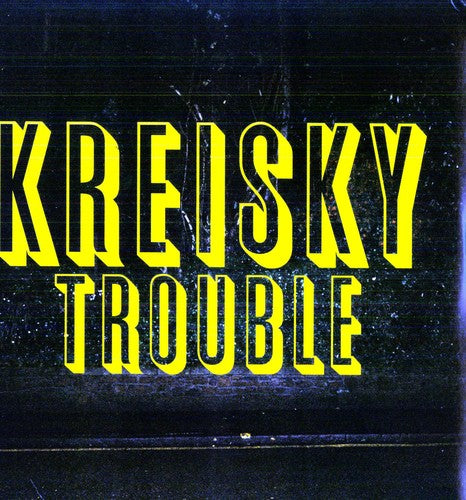 Kreisky - Trouble - Vinyl Record
